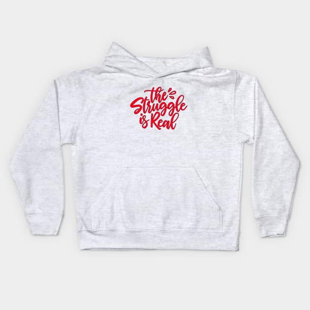 The Struggle Is Real Kids Hoodie by guitar75